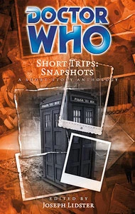 Snapshots (Doctor Who: Short Trips #21) - Joseph Lidster