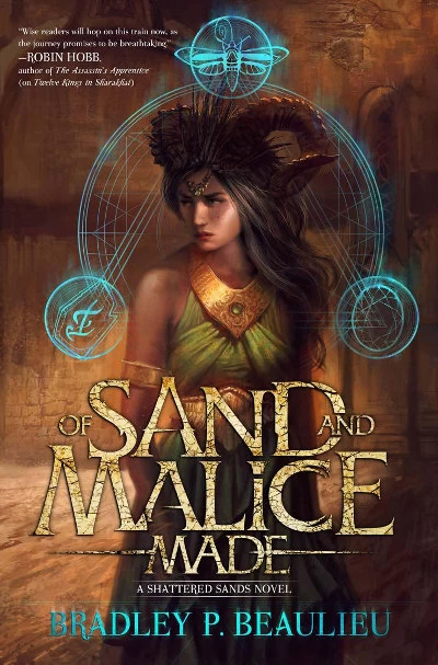 Of Sand and Malice Made (The Song of the Shattered Sands #0.5) - Bradley P. Beaulieu
