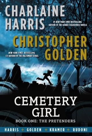 The Pretenders (Cemetery Girl #1) - Christopher Golden, Charlaine Harris