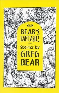 Bear's Fantasies by Greg Bear