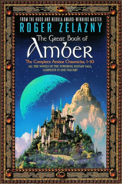 The Great Book of Amber: The Complete Amber Chronicles 1-10 - Roger Zelazny