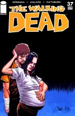 The Walking Dead, Issue #37 (The Walking Dead (single issues) #37) by Charlie Adlard, Robert Kirkman, Cliff Rathburn