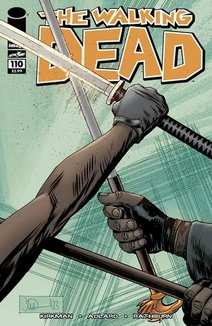 The Walking Dead, Issue #110 (The Walking Dead (single issues) #110) by Charlie Adlard, Robert Kirkman, Cliff Rathburn