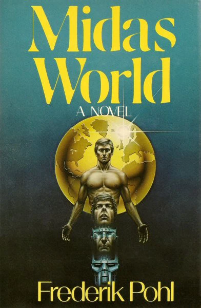 Midas World by Frederik Pohl