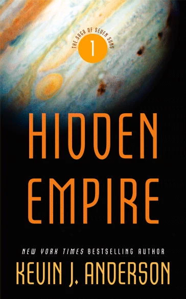 Hidden Empire (The Saga of Seven Suns #1) by Kevin J. Anderson