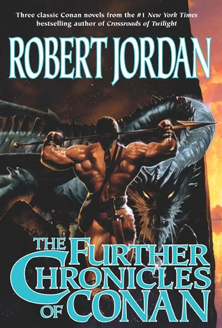 The Further Chronicles of Conan - Robert Jordan