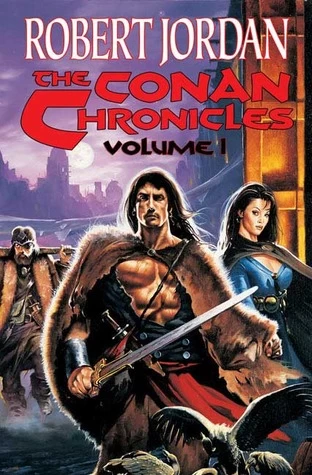 The Conan Chronicles: Volume 1 - Robert Jordan