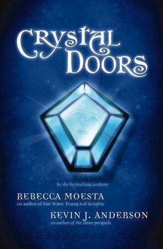 Crystal Doors (Crystal Doors #1) by Kevin J. Anderson, Rebecca Moesta