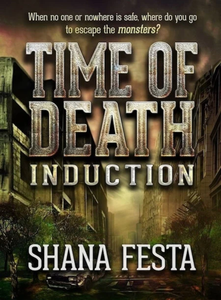 Time of Death: Induction (Time of Death #1) - Shana Festa