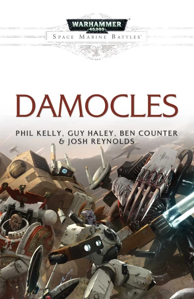Damocles - Ben Counter, Guy Haley, Josh Reynolds, Phil Kelly