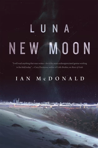 Luna: New Moon (Luna #1) - Ian McDonald