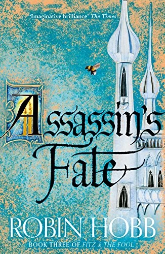 Assassin's Fate (Fitz and the Fool #3) - Robin Hobb