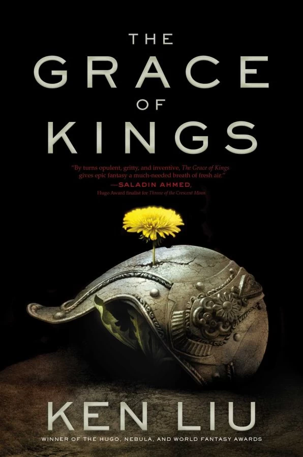 The Grace of Kings (The Dandelion Dynasty #1) - Ken Liu