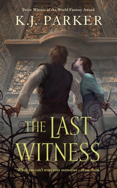 The Last Witness - K. J. Parker