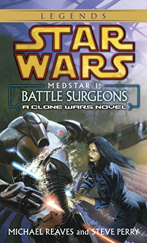 Medstar I: Battle Surgeons - Michael Reaves, Steve Perry