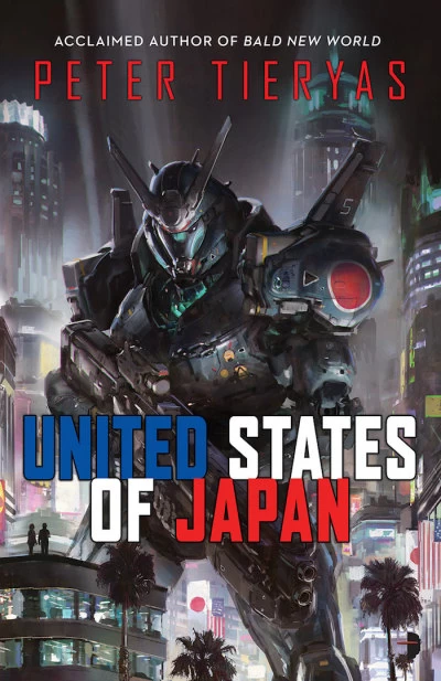 United States of Japan (United States of Japan #1) by Peter Tieryas