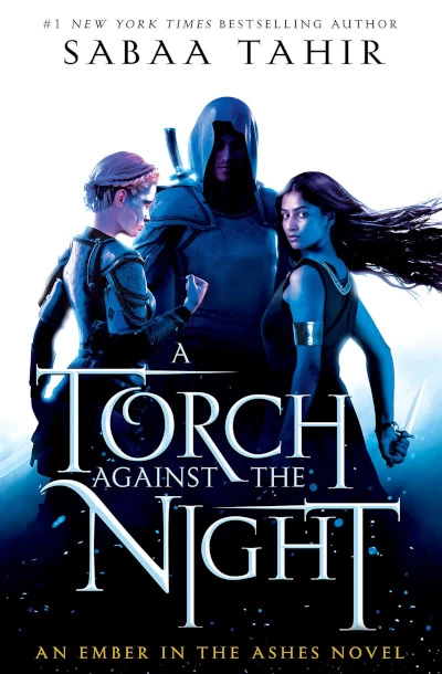 A Torch Against the Night (Ember Quartet #2) by Sabaa Tahir