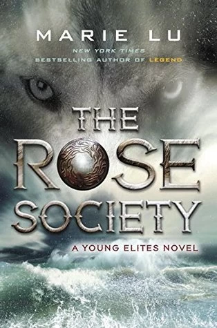 The Rose Society (The Young Elites #2) by Marie Lu