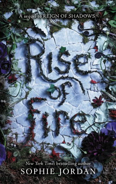 Rise of Fire (Reign of Shadows #2) - Sophie Jordan