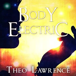 Body Electric (Mystic City #3) - Theo Lawrence