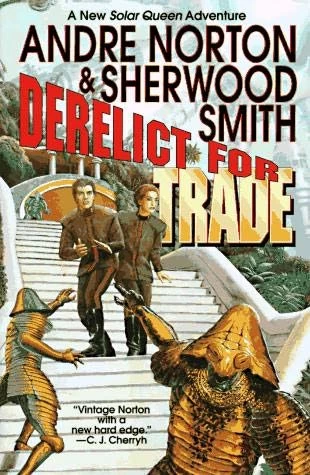 Derelict for Trade (Solar Queen #6) - Andre Norton, Sherwood Smith