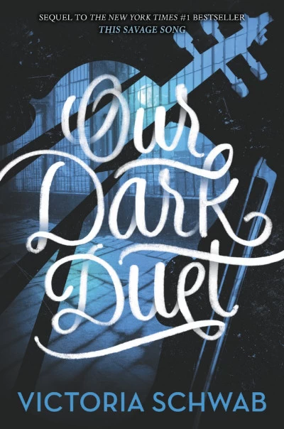 Our Dark Duet (Monsters of Verity #2) - Victoria Schwab