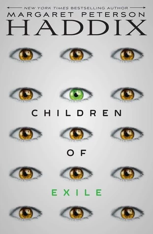 Children of Exile (Children of Exile #1) - Margaret Peterson Haddix