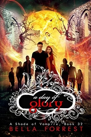 A Day of Glory (A Shade of Vampire #32) by Bella Forrest