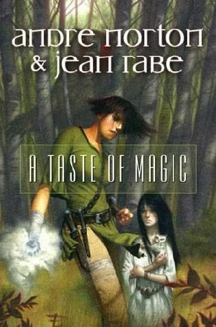 A Taste of Magic (Five Senses #5) - Andre Norton, Jean Rabe