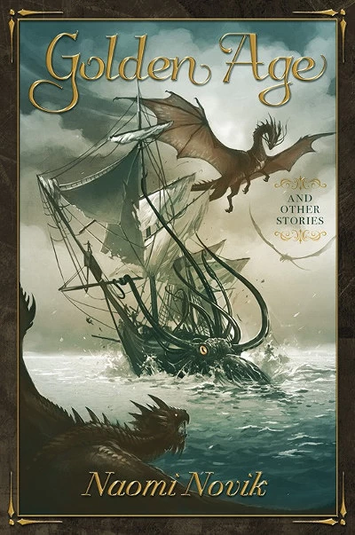 Golden Age and Other Stories - Naomi Novik