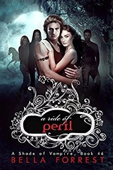 A Ride of Peril (A Shade of Vampire #46) by Bella Forrest