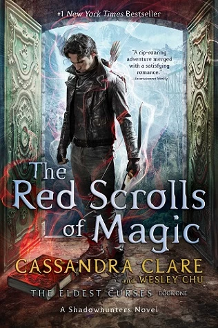 The Red Scrolls of Magic (The Eldest Curses #1) - Cassandra Clare, Wesley Chu