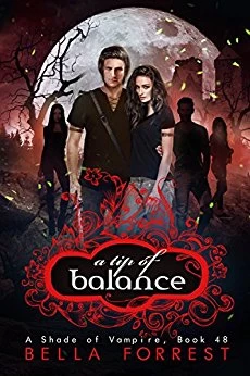 A Tip of Balance (A Shade of Vampire #48) by Bella Forrest