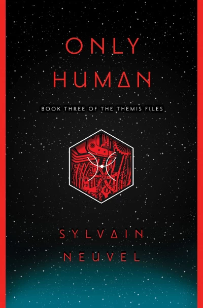 Only Human (Themis Files #3) - Sylvain Neuvel