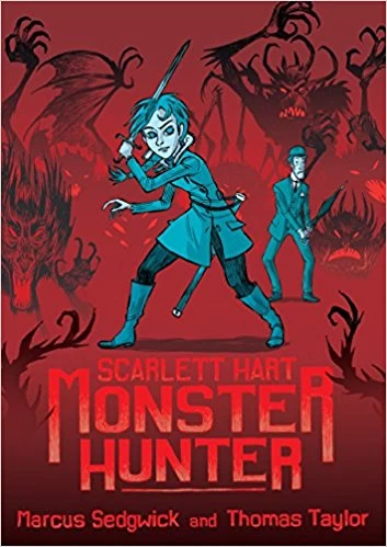 Scarlett Hart: Monster Hunter - Marcus Sedgwick, Thomas Taylor