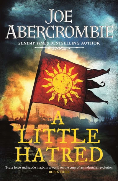 A Little Hatred (The Age of Madness #1) - Joe Abercrombie
