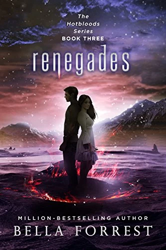 Renegades (Hotbloods #3) by Bella Forrest