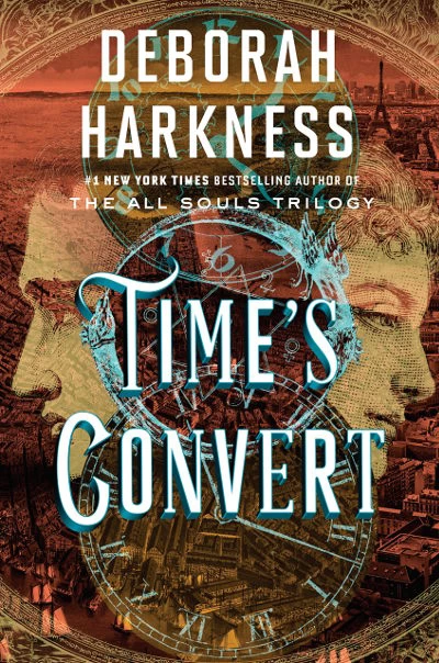 Time's Convert (The All Souls Series #4) by Deborah Harkness