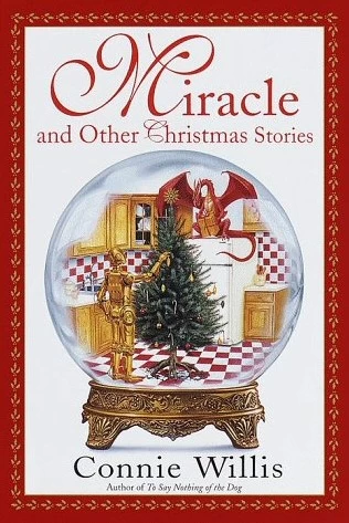 Miracle and Other Christmas Stories - Connie Willis