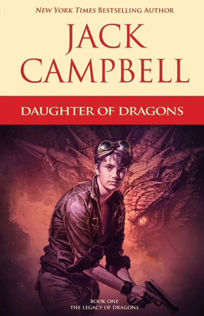 Daughter of Dragons (The Legacy of Dragons #1) - Jack Campbell