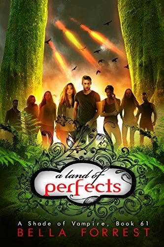 A Land of Perfects (A Shade of Vampire #61) by Bella Forrest