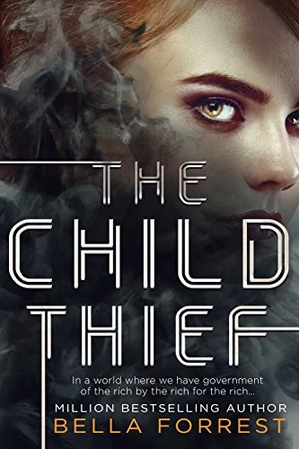 The Child Thief (The Child Thief #1) by Bella Forrest