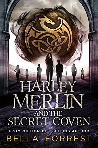 Harley Merlin and the Secret Coven (Harley Merlin #1) by Bella Forrest