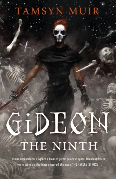 Gideon the Ninth (The Locked Tomb #1) - Tamsyn Muir
