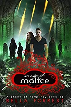 An Edge of Malice (A Shade of Vampire #66) by Bella Forrest