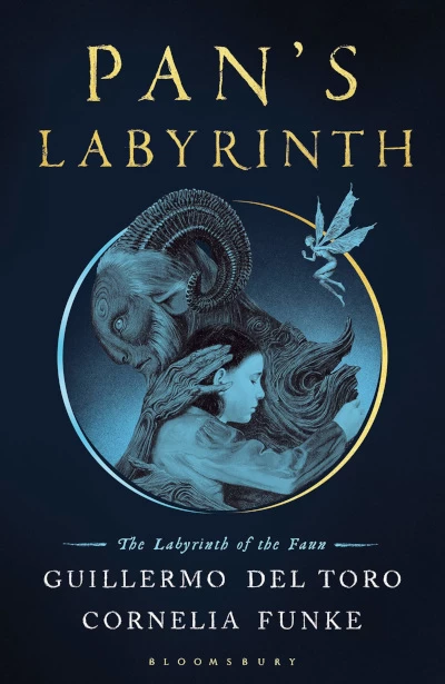 Pan's Labyrinth: The Labyrinth of the Faun by Cornelia Funke, Guillermo del Toro