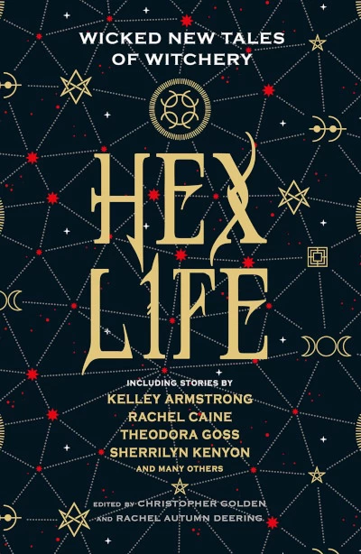 Hex Life: Wicked New Tales of Witchery - Christopher Golden, Rachel Autumn Deering