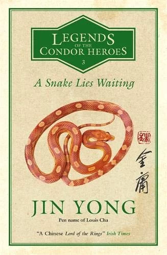 A Snake Lies Waiting (Legends of the Condor Heroes  #3) - Jin Yong