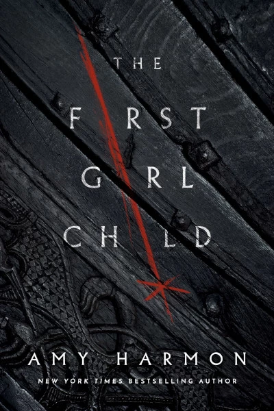 The First Girl Child (The Chronicles of Saylok #1) - Amy Harmon