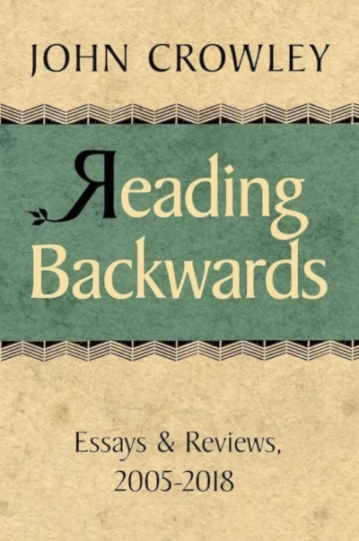 Reading Backwards  by John Crowley